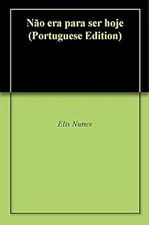 Livro Não era para ser hoje