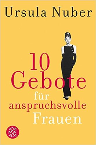10 Gebote Fur Anspruchsvolle Frauen Amazon De Nuber Ursula Bucher
