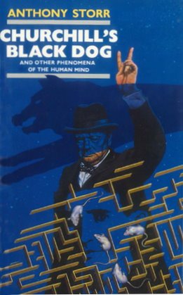 Churchill's Black Dog: And Other Phenomena of the Human Mind