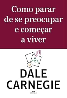 Livro Como parar de se preocupar e começar a viver