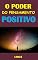 Livro O Poder do Pensamento Positivo: Ebook O Poder do Pensamento Positivo (Saude Mental Livro 3)