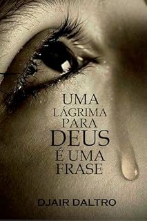 Livro Uma lágrima para Deus é uma frase