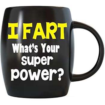 Basic Needs Ceramic Coffee Mug Tea Cup I Fart What's Your Super Power? Best Funny Novelty Gag Gifts for Christmas and Birthday Humor and Poop Joke for Dad Uncle Grandpa Brother Boss or Coworker