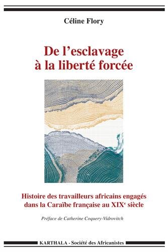 De l'esclavage à la liberté forcée