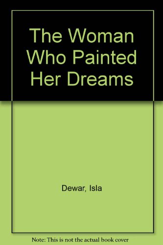 The Woman Who Painted Her Dreams