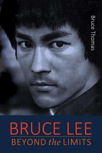 Bruce Lee: Beyond the Limits: ...his teaching for life