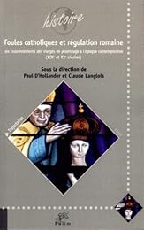 Foules catholiques et régulation romaine