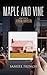 Maple and Vine by Harrison, Jordan (2012) Paperback by