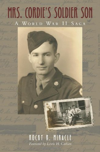 Mrs. Cordie's Soldier Son: A World War II Saga (Sam Rayburn Series on Rural Life, sponsored by Texas by Rocky R. Miracle