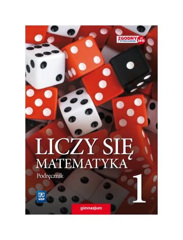 Matematyka GIM 1 Liczy sie matematyka Podr. WSIP