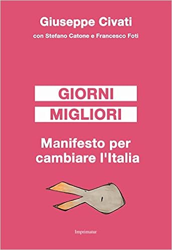 Giuseppe Civati - Giorni migliori. Manifesto per cambiare l'Italia (2017)