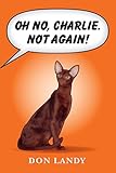 Oh no, Charlie. Not again! by
