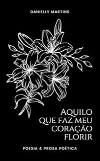 Livro Aquilo que faz meu coração florir