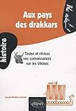 Aux pays des drakkars : Testez et révisez vos connaissances sur les Vikings by 