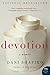 Devotion: A Memoir - Book by Dani Shapiro