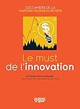 Le must de l innovation (LES CAHIERS HARVARD) (French Edition) by