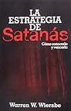 La estrategia de Satanás (Spanish Edition) by Warren W. Wiersbe