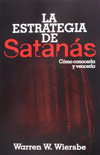 La estrategia de Satanás (Spanish Edition) by Warren W. Wiersbe