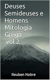 Livro Deuses Semideuses e Homens Mitologia Grega vol 2