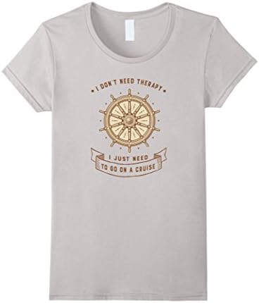 Women's I Don't Need Therapy I Just Need To Go On a Cruise T-Shirt Medium Silver
