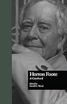 Horton Foote: A Casebook (Casebooks on Modern Dramatists)