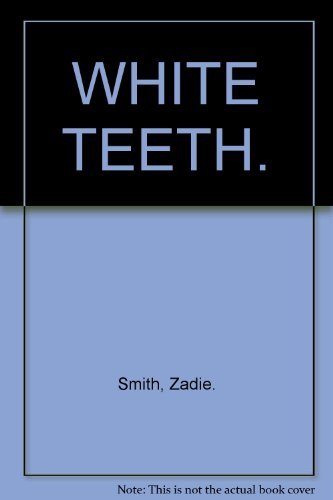 White Teeth: A Novel