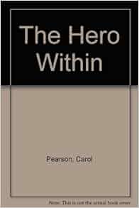 The Hero Within Six Archetypes We Live By Expanded