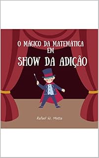 Livro O Mágico da Matemática em Show da Adição