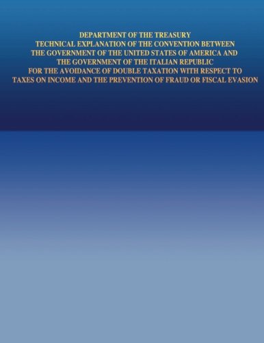 Department of the Treasury Technical Explanation of the Convention Between the Government of the United States of America and the Government of ... and the Prevention of Fraud or Fiscal Evasion