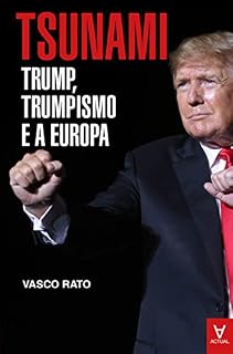 Livro Tsunami - Trump, trumpismo e a Europa