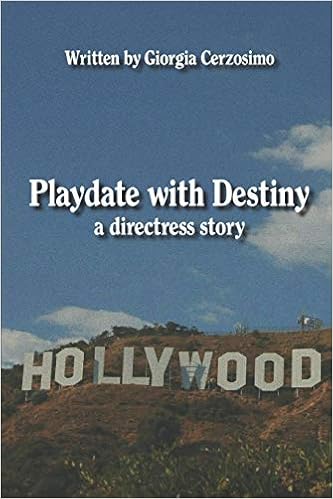 Playdate With Destiny Story Of A Director Italian Edition Cerzosimo Giorgia 9798653897436 Amazon Com Books