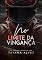 Livro No limite da vingança: Better Than Revenge