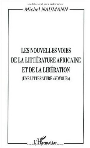 Les  nouvelles voies de la littérature et de la libération africaines