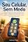 Livro Seu Celular, Sem Medo: Use o celular e o WhatsApp sozinho — para idosos, passo a passo