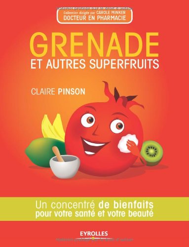 Grenade et autres superfruits