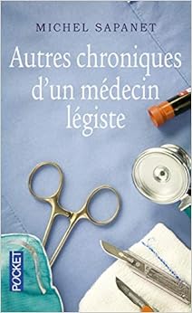 Autres chroniques d'un médecin légiste Autres chroniques d'un médecin légiste
