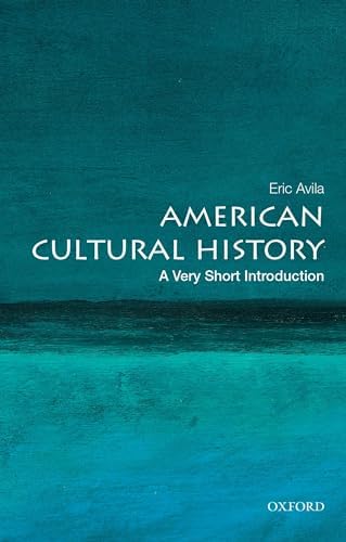 American Cultural History: A Very Short Introduction: Eric Avila