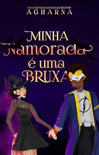 Livro Minha Namorada é uma Bruxa (Contos de Encanto Livro 2)