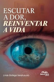 Livro Escutar a Dor, Reinventar a Vida