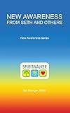 New Awareness From Seth and Others (New Awareness Series Book 1) by Sal Risinger MSW 