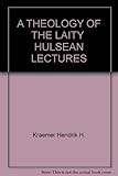 Hardcover A THEOLOGY OF THE LAITY HULSEAN LECTURES Book