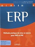 ERP: Méthode pratique de mise en oeuvre pour PME et PMI. Gratuit ! Avec 24 modèles livrables prêts à l'emploi. (Solutions d'entreprise) (French Edition) by 