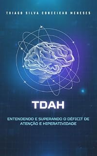 Livro TDAH Entendendo e Superando o Déficit de Atenção e Hiperatividade