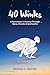 40 Winks: A Narcoleptic's Journey Through Sleep, Dreams & Spirituality by Brenda Moore, Leigh Saffold