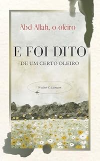 Livro Foi Dito Sobre um Certo Oleiro: Abd Allah: Abd Allah, o Professor e Oleiro Livro 1