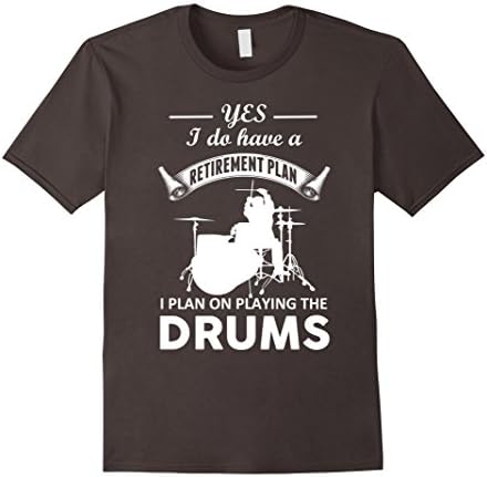 Men's Yes, I Do Have A Retirement Plan I Plan On Playing The Drums XL Asphalt