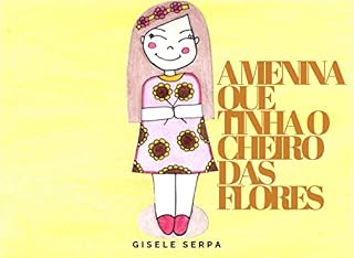 Livro A MENINA QUE TINHA O CHEIRO DAS FLORES