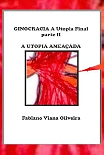 Livro Ginocracia: A Utopia Final Parte Ii