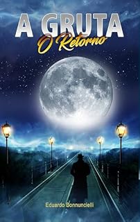 Livro A Gruta : O Retorno