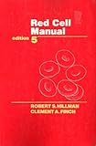 Red Cell Manual, Hillman, Robert S. and Finch, Clement A., 0803646348
